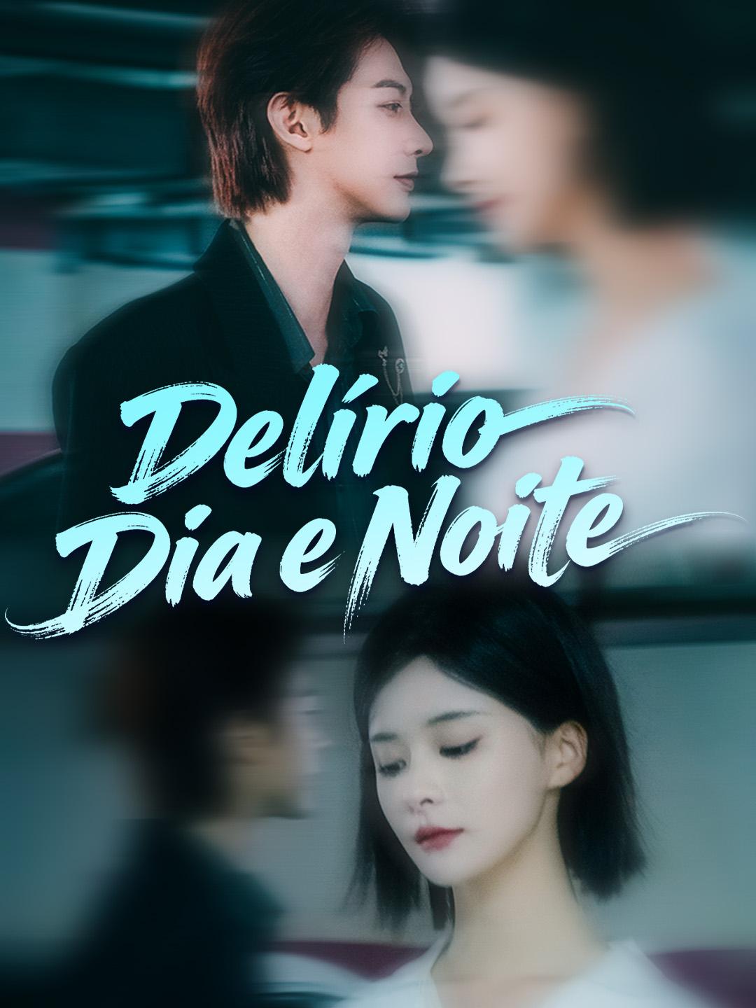 Delírio Dia e Noite