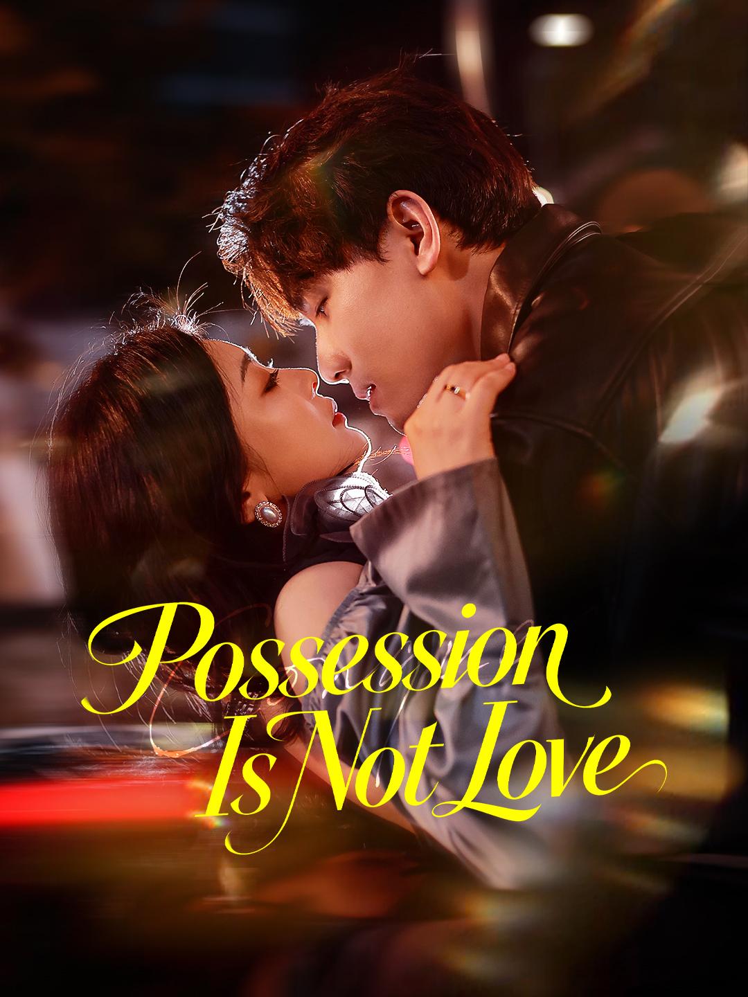 Possession Is Not Love