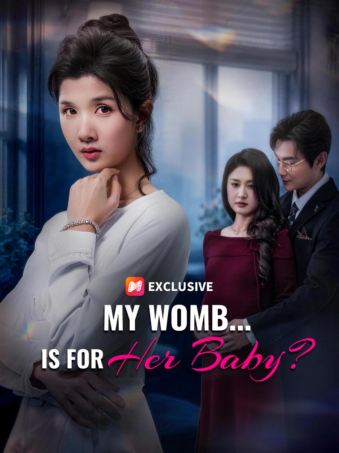 My Womb... Is For Her Baby?
