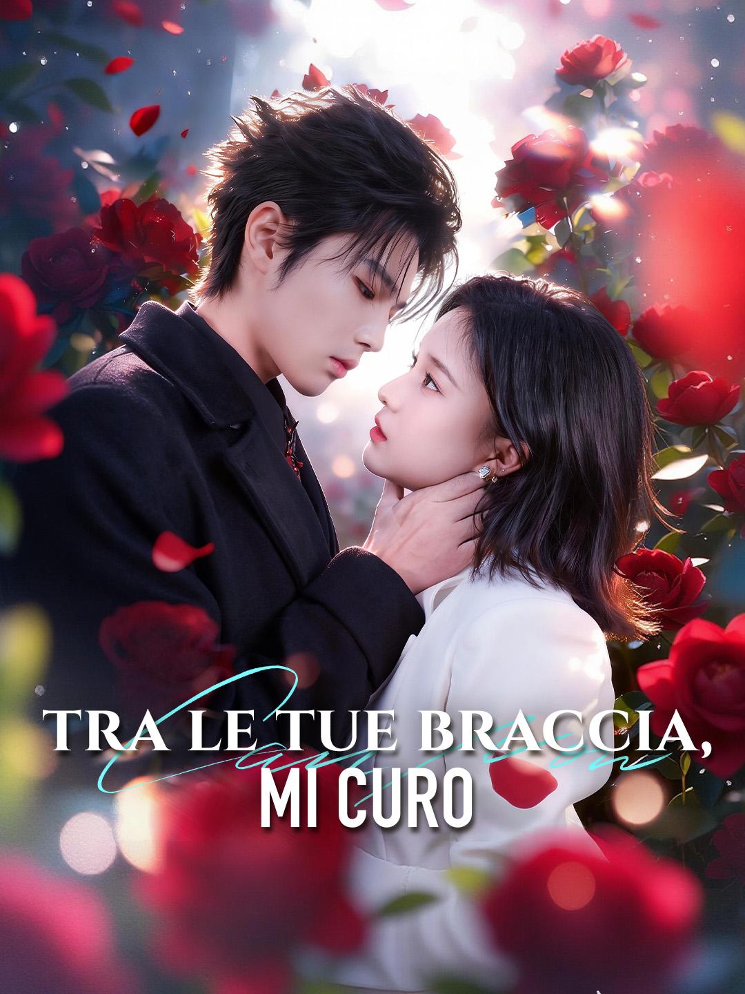 Tra le Tue Braccia, Mi Curo​