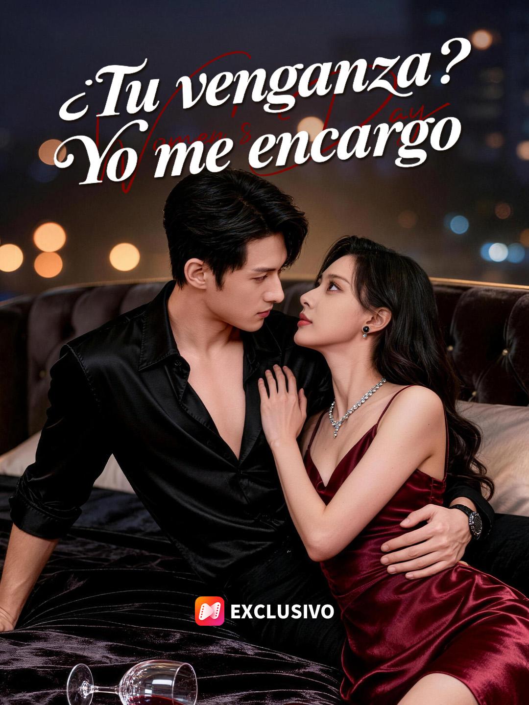 ¿Tu venganza? Yo me encargo