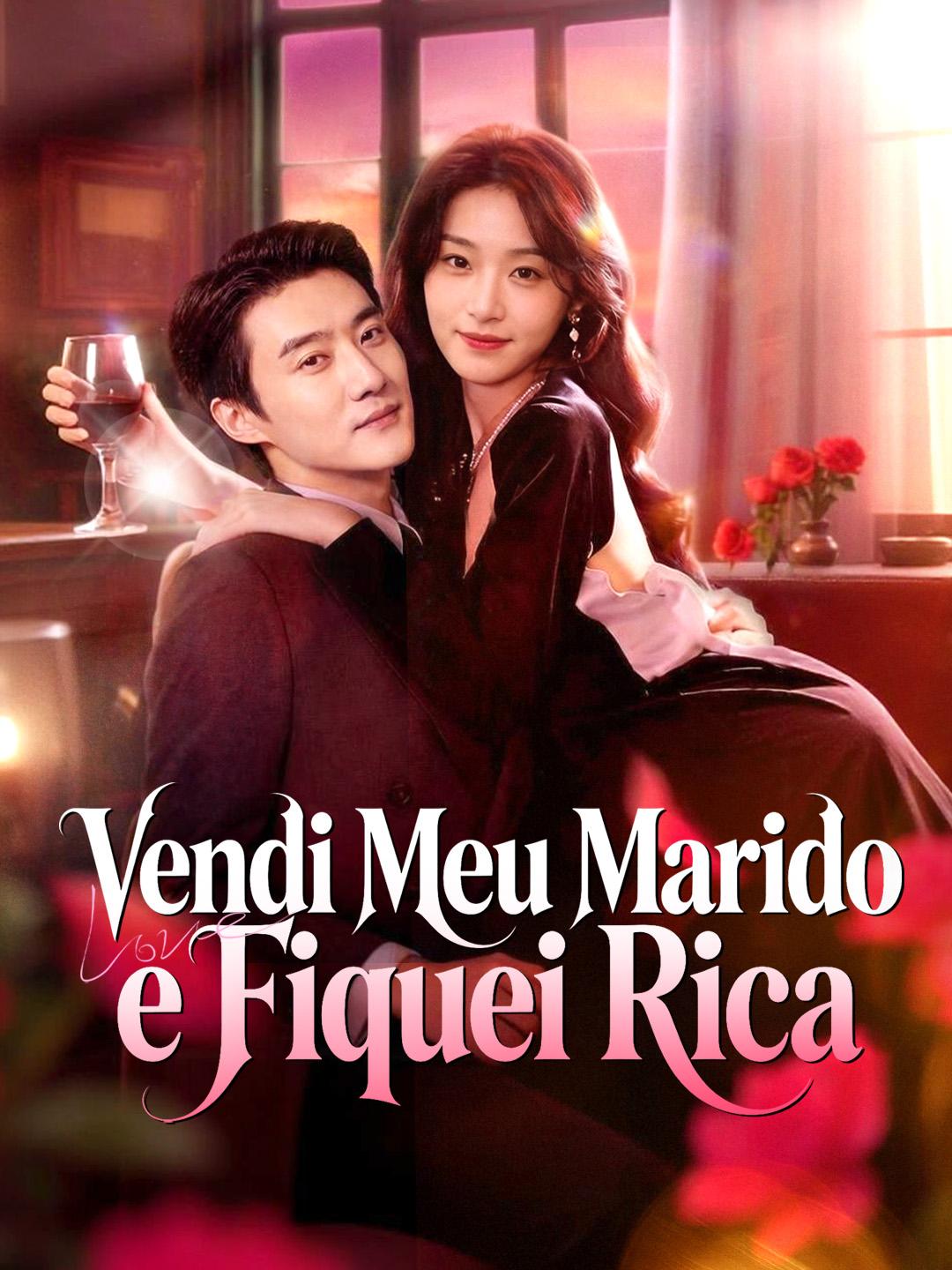 Vendi Meu Marido e Fiquei Rica