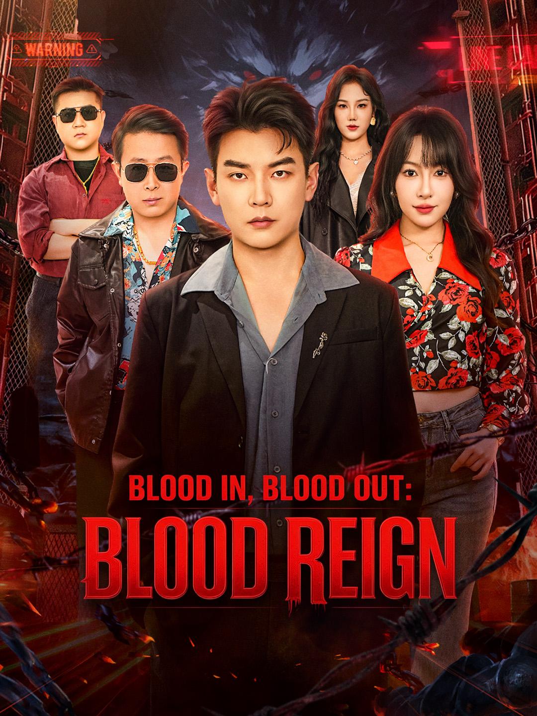 Blood In, Blood Out: Blood Reign