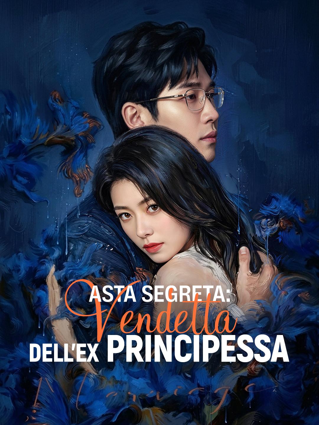 Asta Segreta: Vendetta dell’Ex Principessa