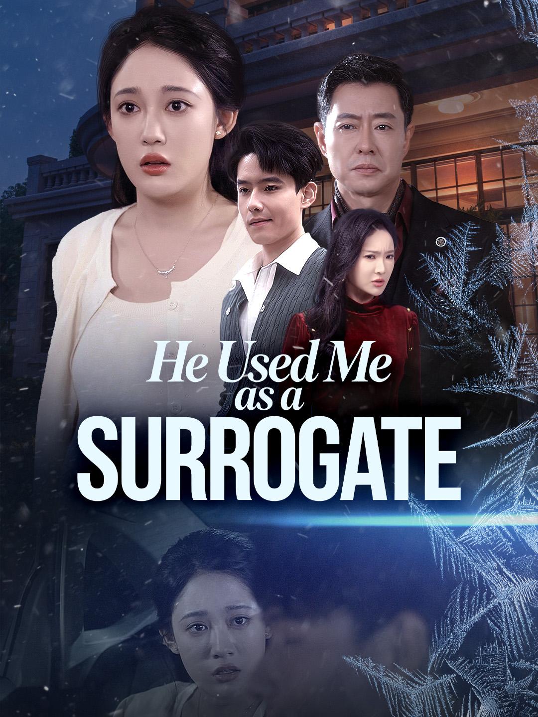 He Used Me as a SURROGATE