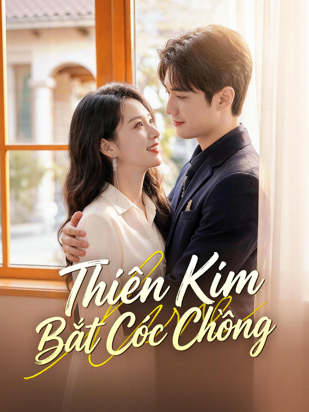 Thiên Kim Bắt Cóc Chồng