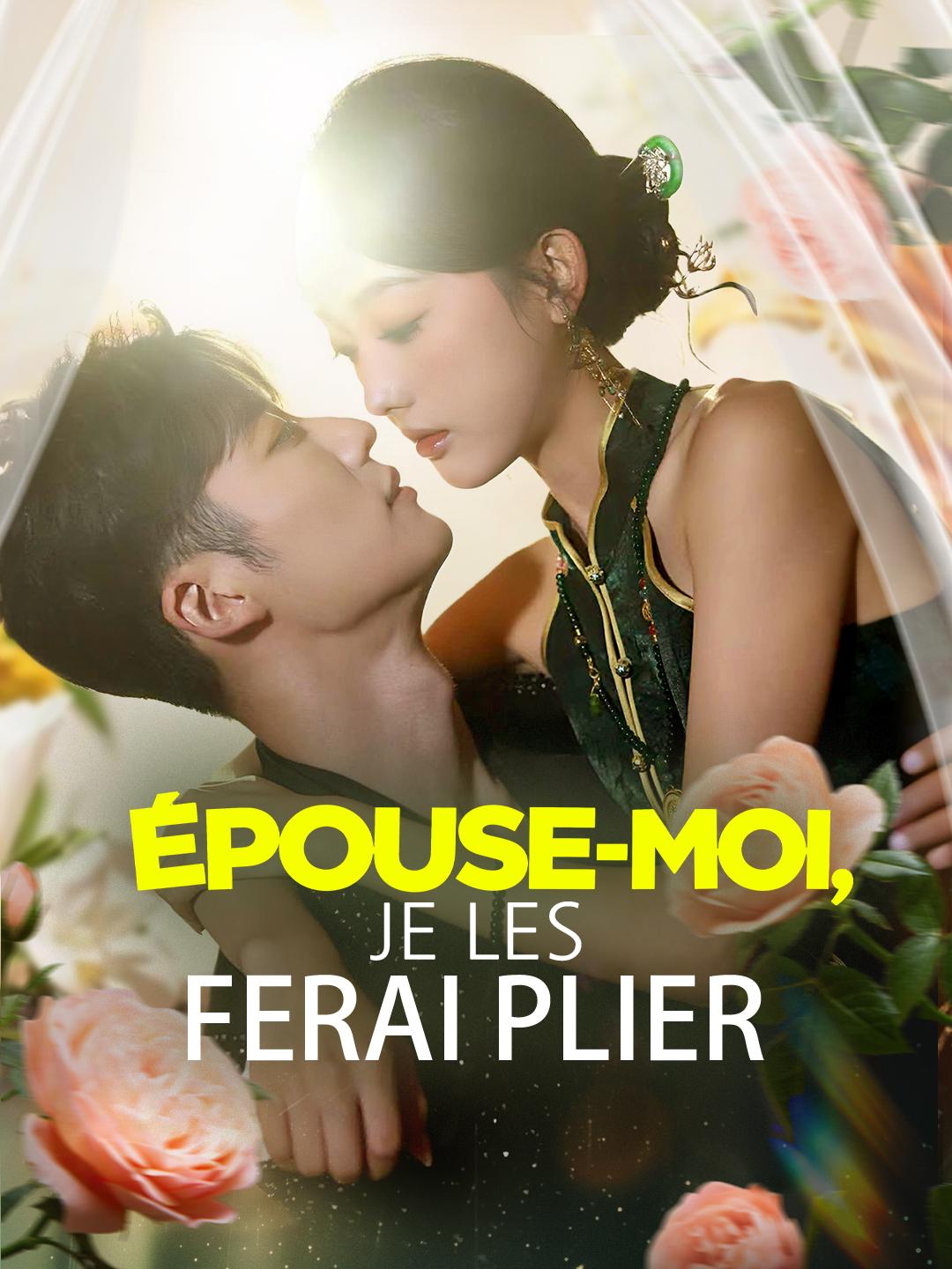 ÉPOUSE-MOI, JE LES FERAI PLIER