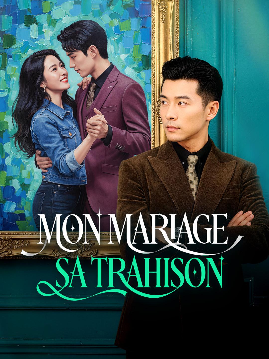 MON MARIAGE, SA TRAHISON