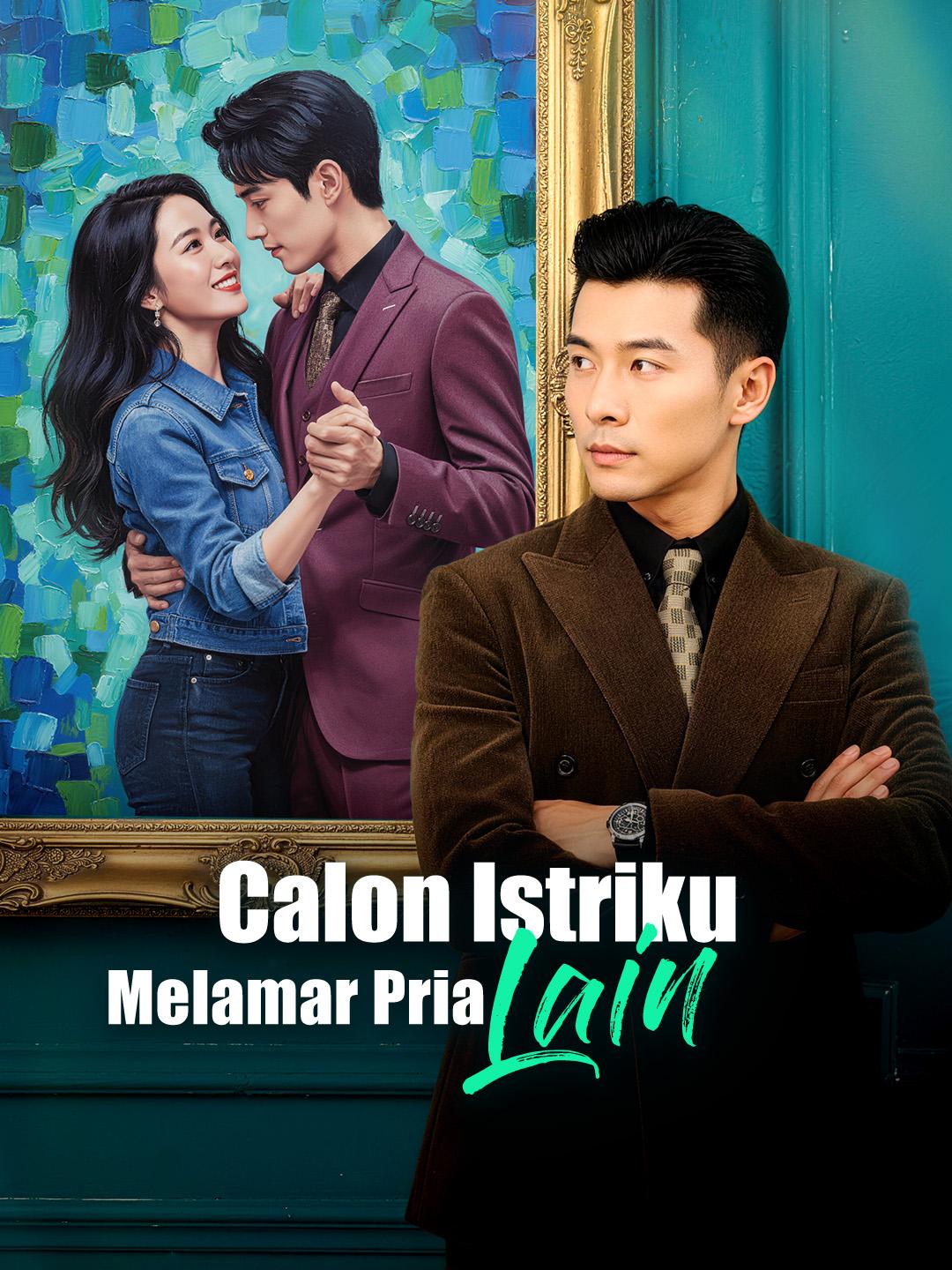 Calon Istriku Melamar Pria Lain