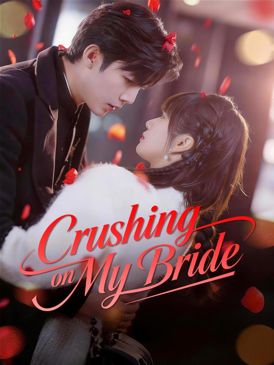 Crushing on My Bride