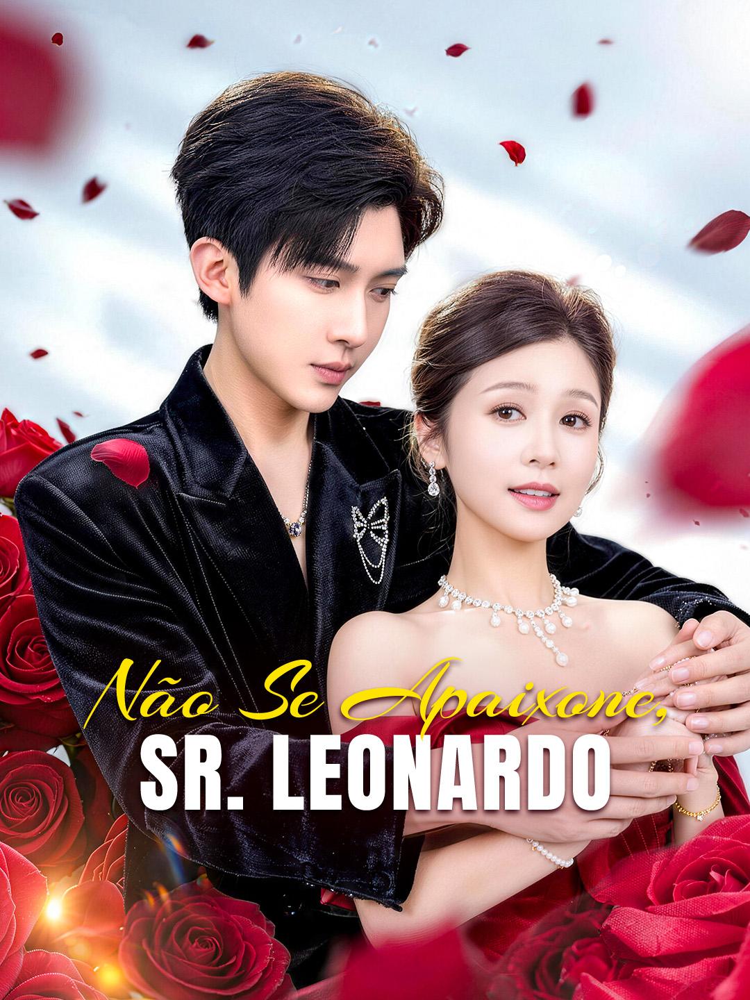 Não Se Apaixone, Sr. Leonardo