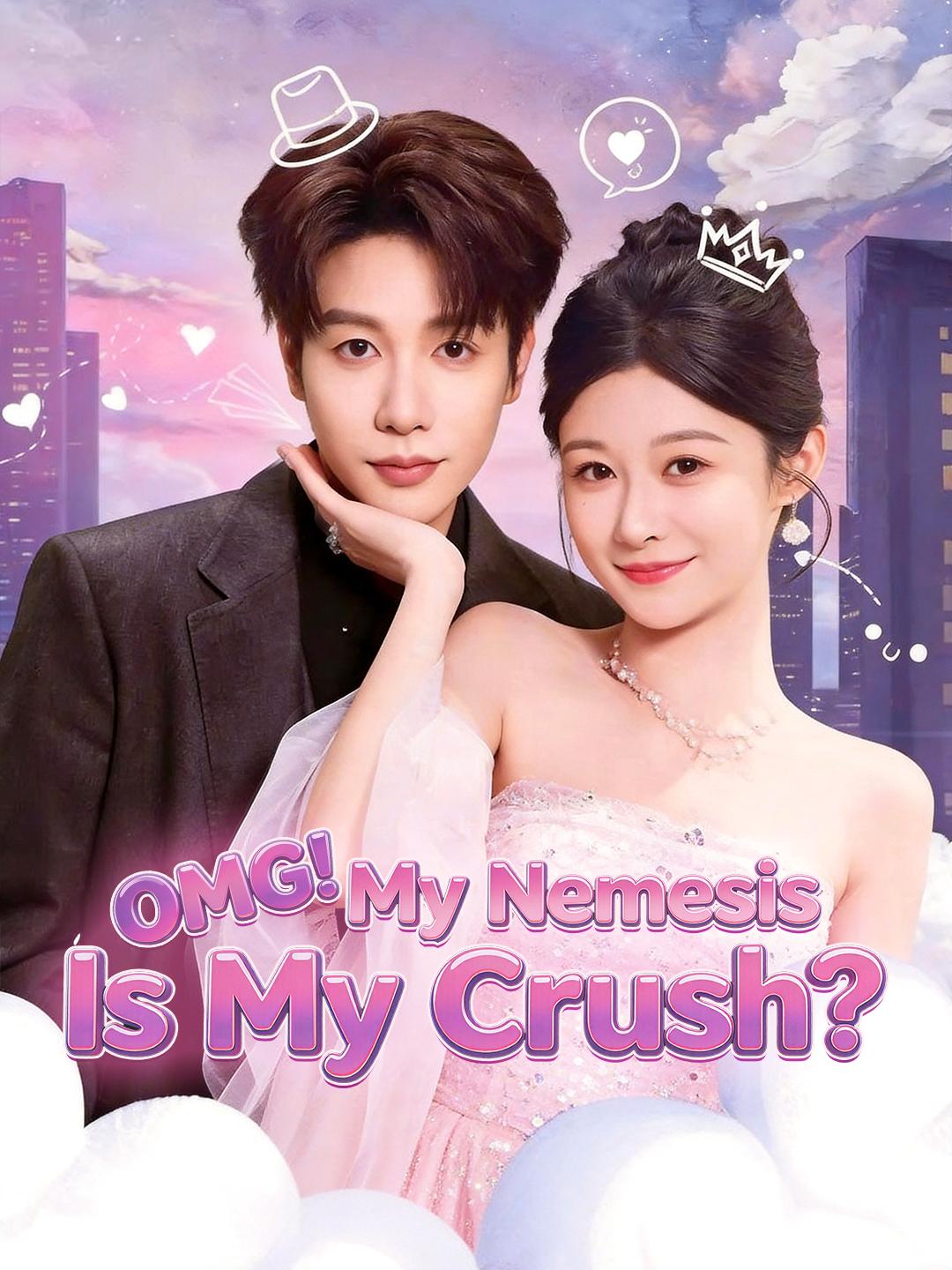 OMG! My Nemesis Is My Crush?