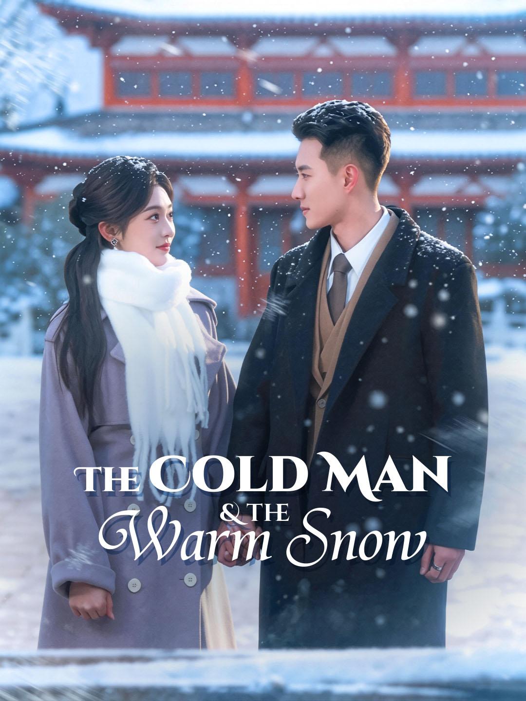 The Cold Man & the Warm Snow